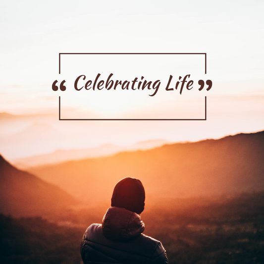 Celebrating Life