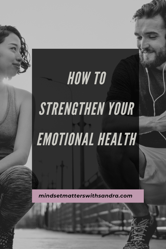 How to Strengthen Your Emotional Health